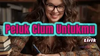 PELUK CIUM UNTUKMU (Lirik) - Tembang Kenangan - Pop Kenangan Terbaik