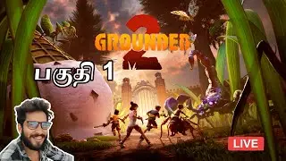 Grounded 2 Steam Free 3 Days | Tamil Live Gameplay | Survival Adventure | PC Game Stream