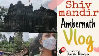 Ambernath Shiv Mandir Vlog || 1000 years old shiv temple || places to visit near mumbai || Ambernath
