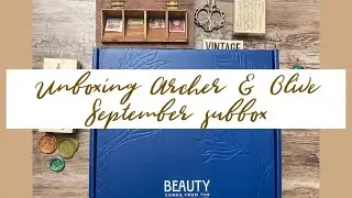 Unboxing Archer & Olive September subscription box | Nederlands