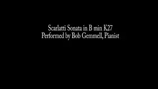 Scarlatti Sonata in B min K27, Bob Gemmell Pianist