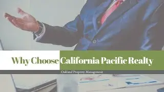 Why Choose California Pacific Realty &ndash; Bay Area Property Management