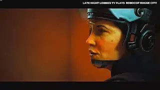 LATE NIGHT LOBBIES PLAYS ROBOCOP ROGUE CITY -RTX4070SUPER