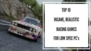Top 10 Realistic Racing Games for Low Spec PC!!! (2017)