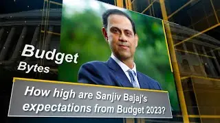 How high are Sanjiv Bajaj's expectations from Budget 2023?