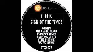 F.Tek - Signs Of The Times (Anna Sonic Remix) [CDXL027]