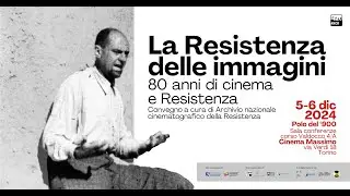 La Resistenza delle immagini. 80 anni di cinema e Resistenza. II parte