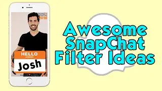 Snapchat: How to be Creative with Custom Geofilters