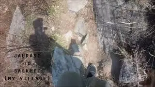 JAURASI TO SASKHET | UTTARAKHAND | MY VILLAGE | KUMAON ( Use Headphones )