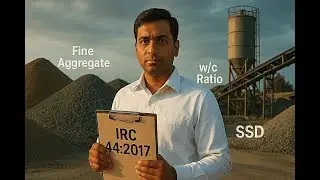 Epi-02 IRC 44:2017 Concrete Materials Explained | Aggregates, W/C Ratio, SSD, Pervious Concrete