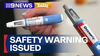 Safety warning issued for Ozempic-style drugs over risk of suicidal thoughts | 9 News Australia