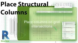 Adding Columns: Place Structural Columns
