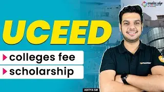 UCEED 2024 Colleges | Fee Structure & Scholarship by IITs for B.Des Program | Uceed Exam Preparation