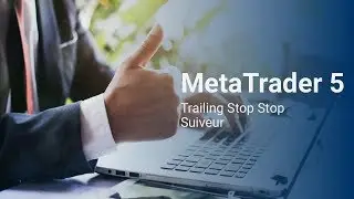 Trailing Stop - Stop Suiveur MT5