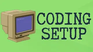My Coding Setup | Dev Environment | How & What I use to code
