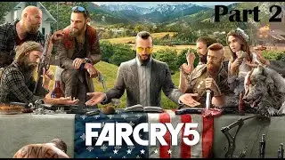 Far Cry 5 Walkthrough HD Gameplay (Part 2)