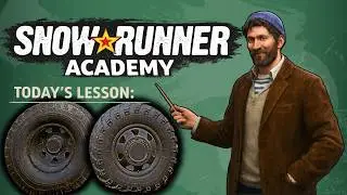 SnowRunner Academy - TIRES Explained