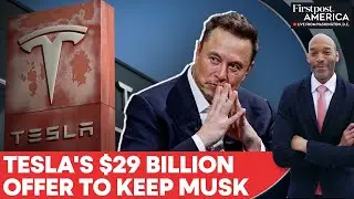 Tesla Awards Musk $29 BN in Shares as Brand Loyalty Falls Post Trump Ties | Firstpost America | N18G
