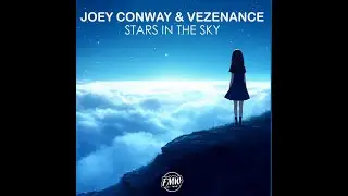 Joey Conway, Vezenance - Stars In The Sky (FMW Release)(FREE Download)