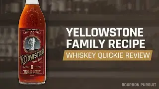 Yellowstone Family Recipe Bourbon Review | Whiskey Quickie