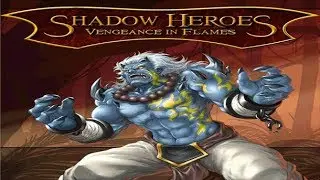 تحميل لعبة الإستراتيجيات Shadow Heroes Vengeance In Flames Chapter 1 مجانا