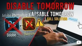 🚨 Adobe Photoshop & Illustrator App Will Disable Tomorrow | Full Solution