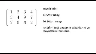 Lineer Cebir Matrisin Alt Uzayları Subspaces of a Matrix #matris #altuzay #subspace