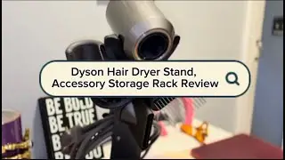 Dyson Hair Dryer Stand/Accessory Storage Rack Review