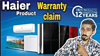 Haier Product Warranty claim Only 2 Minutes