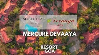 Ultimate Tour of Mercure Devaaya Resort Goa : Experience Luxury