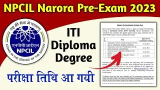 NPCIL Narora Exam Date 2023 | NPCIL Narora Pre Exam Date 2023 | npcil exam date 2023
