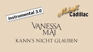 VANESSA MAI Kann's nicht glauben (Instrumental 3.0)