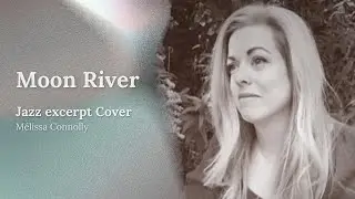 M&eacute;lissa Connolly &ndash; Moon River (extrait jazz vocal)