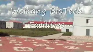 Weikang Biotech (WKBT) Facilities Tour