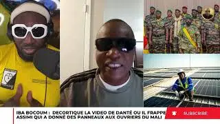 IBA BOCOUM DÉCORTIQUE LA VIDEO DE DANTÉ OU IL FRAPPE ASSIMI QUI A DONNÉ DES PANNEAUX AUX OUVRIERS 