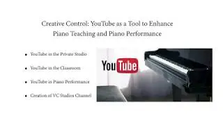 DMA Lecture Recital | YouTube as a Tool to Enhance Piano Teaching and Piano Performance w/ Dr. Chen