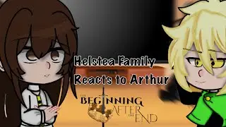 TBATE reacts to Arthur/Grey (2/2) Helstea Family