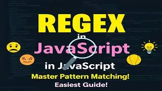 Regular Expressions (Regex) in JavaScript