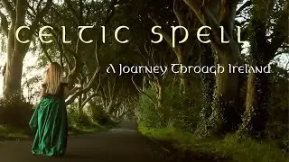 CELTIC SPELL (A Journey Through Ireland) by Ryan Stewart™ © (Official Video)