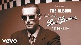 Giuliano Palma & The BlueBeaters - Wonderful Life (Remastered 2023 / Visual)