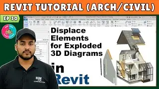 #30 Revit Architecture: Exploded 3D Diagram in Revit with Displace Elements