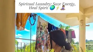 The Ancestral Way: The Spiritual Magic To Handwashing Your Clothes