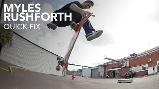 Myles Rushforth 'Quick Fix'