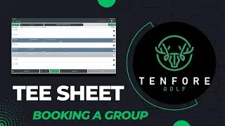 TenFore Golf - Tee Sheet - Booking a Group