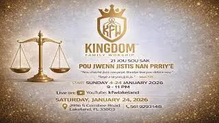 21 Jou sou sak pou jwenn jistis nan la priy&egrave;. (JOU #10) KFWLAKELAND
