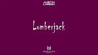 Justin Lawson - Lumberjack