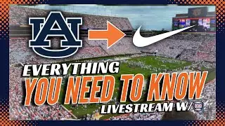 LIVE | Auburn and Nike Partnership Official | The Facts and The Future!