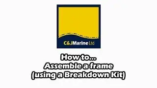 Assembling a frame (using a Breakdown Kit)