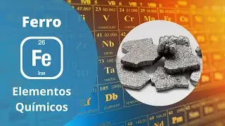 Os Elementos Químicos -  Ferro