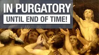 Virgin Mary Reveals Soul In Purgatory (Till End Of Time)
